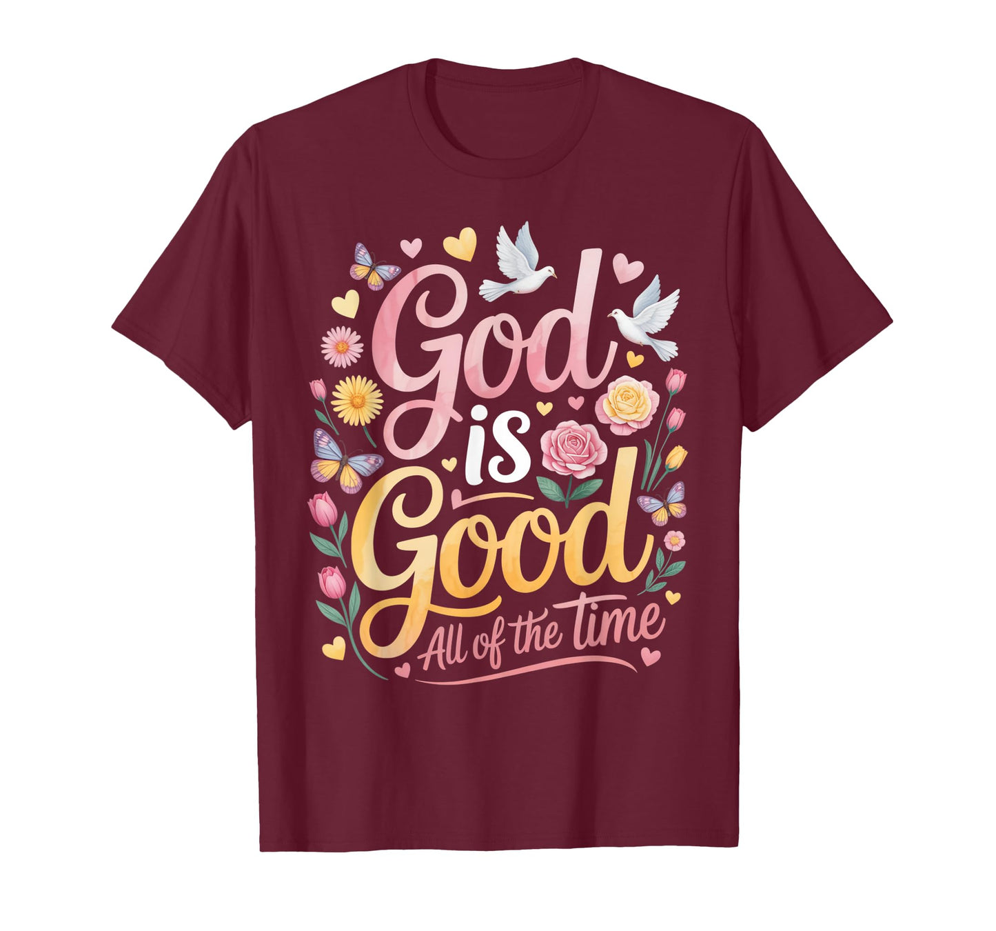 God Is Good All of The Time T-Shirt