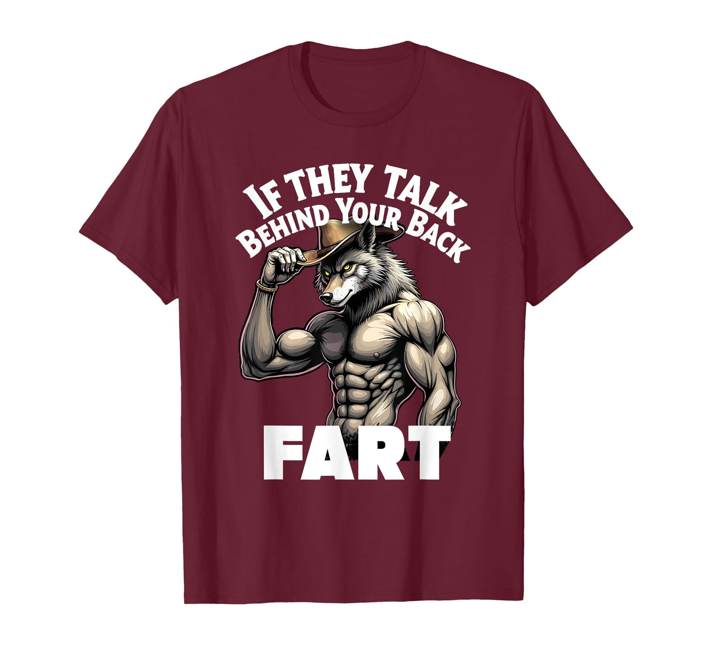 If They Talk Behind Your Back Fart Meme, Cool Cowboy Wolf T-Shirt