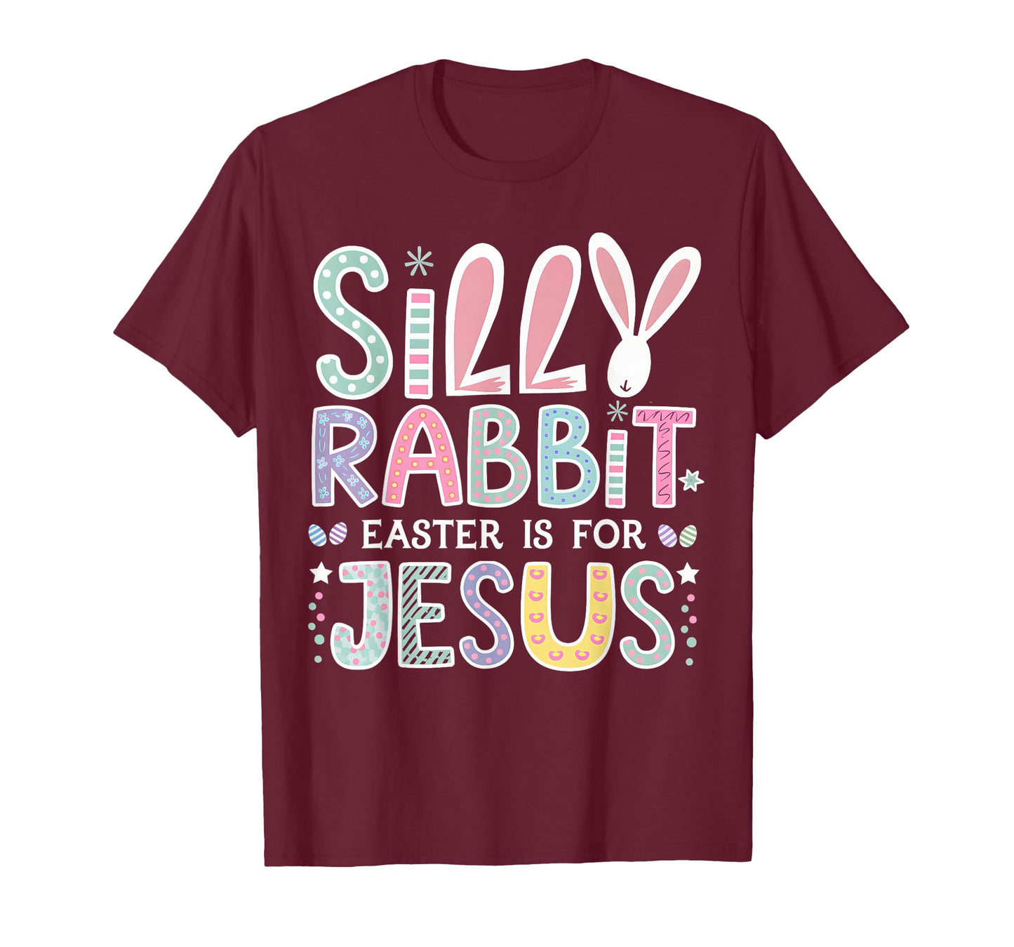 Silly Rabbit Easter Is For Jesus Cute Bunny Christian Faith T-Shirt