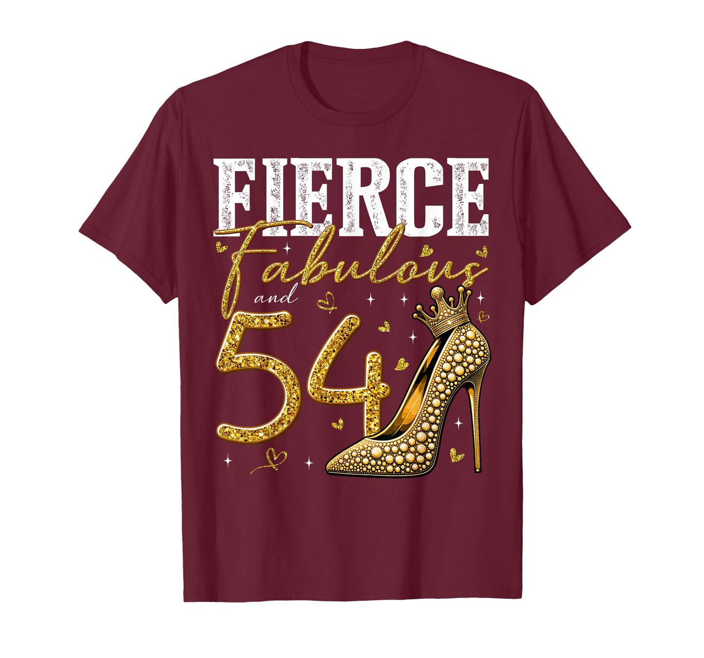 54th Birthday Fierce Fabulous and 54 Year Old Gifts Heels T-Shirt