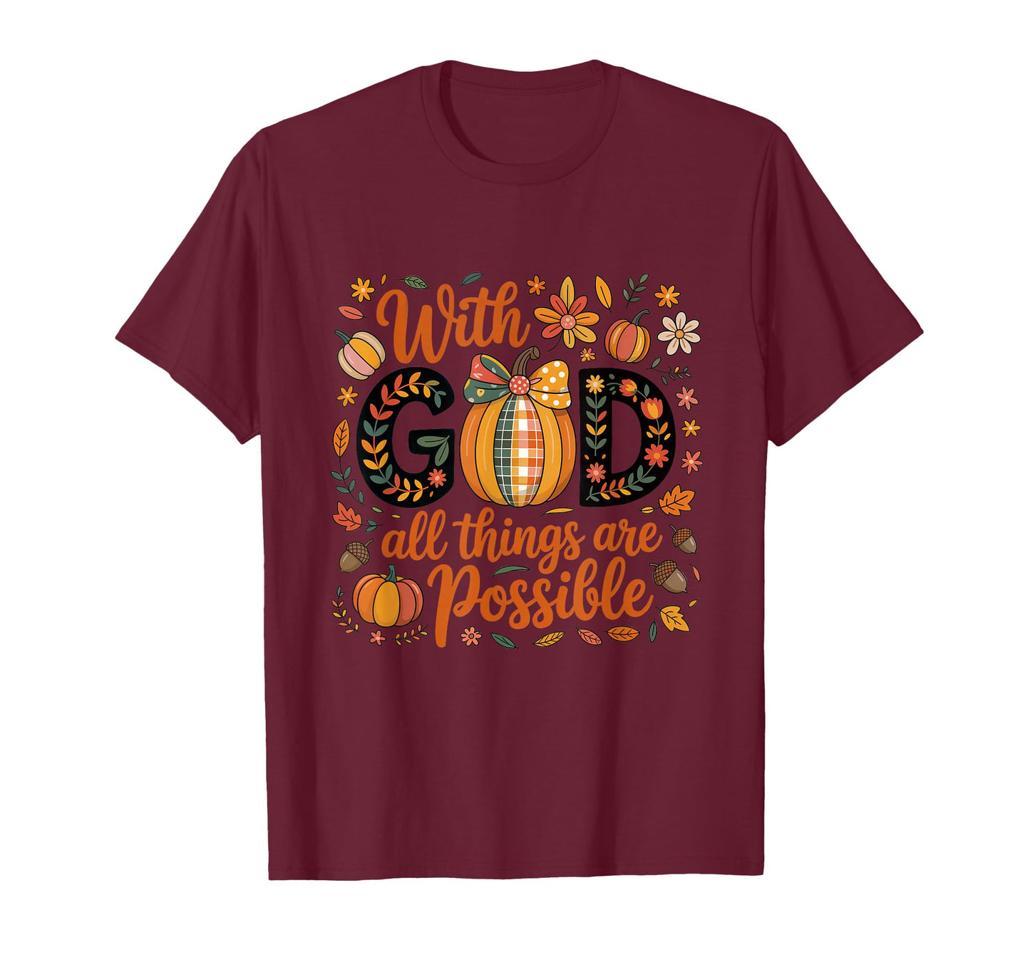 God All Things are Possible Fall Design for Women T-Shirt