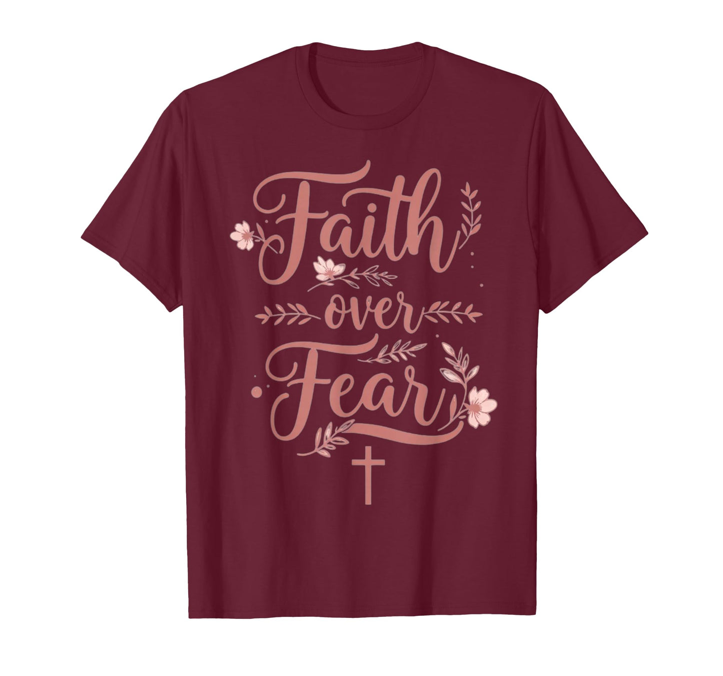 Faith Over Fear Christian Clothing Positive Motivation T-Shirt