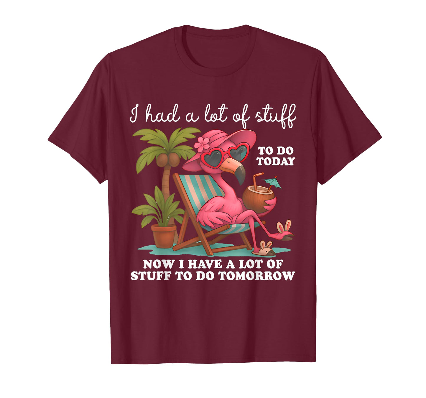 I Had A Lot of Stuff to Do Today Funny Cute Flamingo Summer T-Shirt