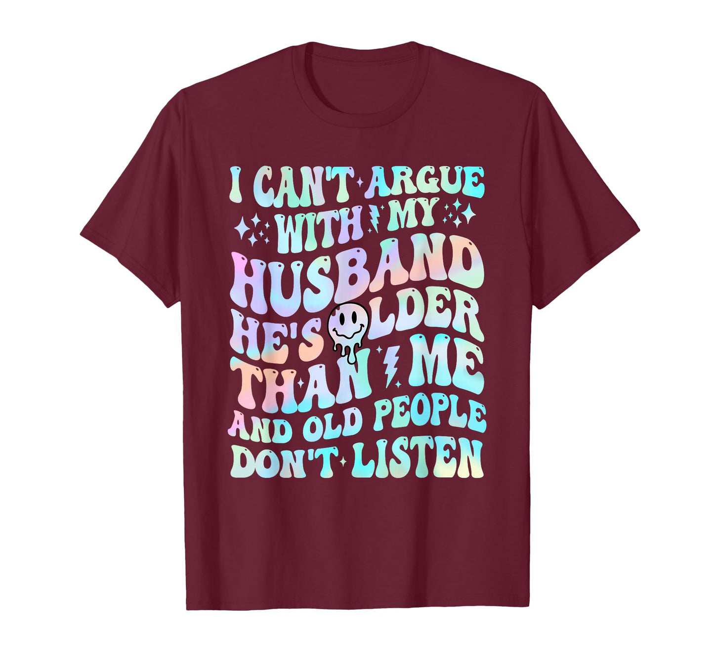 I Can't Argue With My Husband Funny Husband Wife Sarcastic T-Shirt