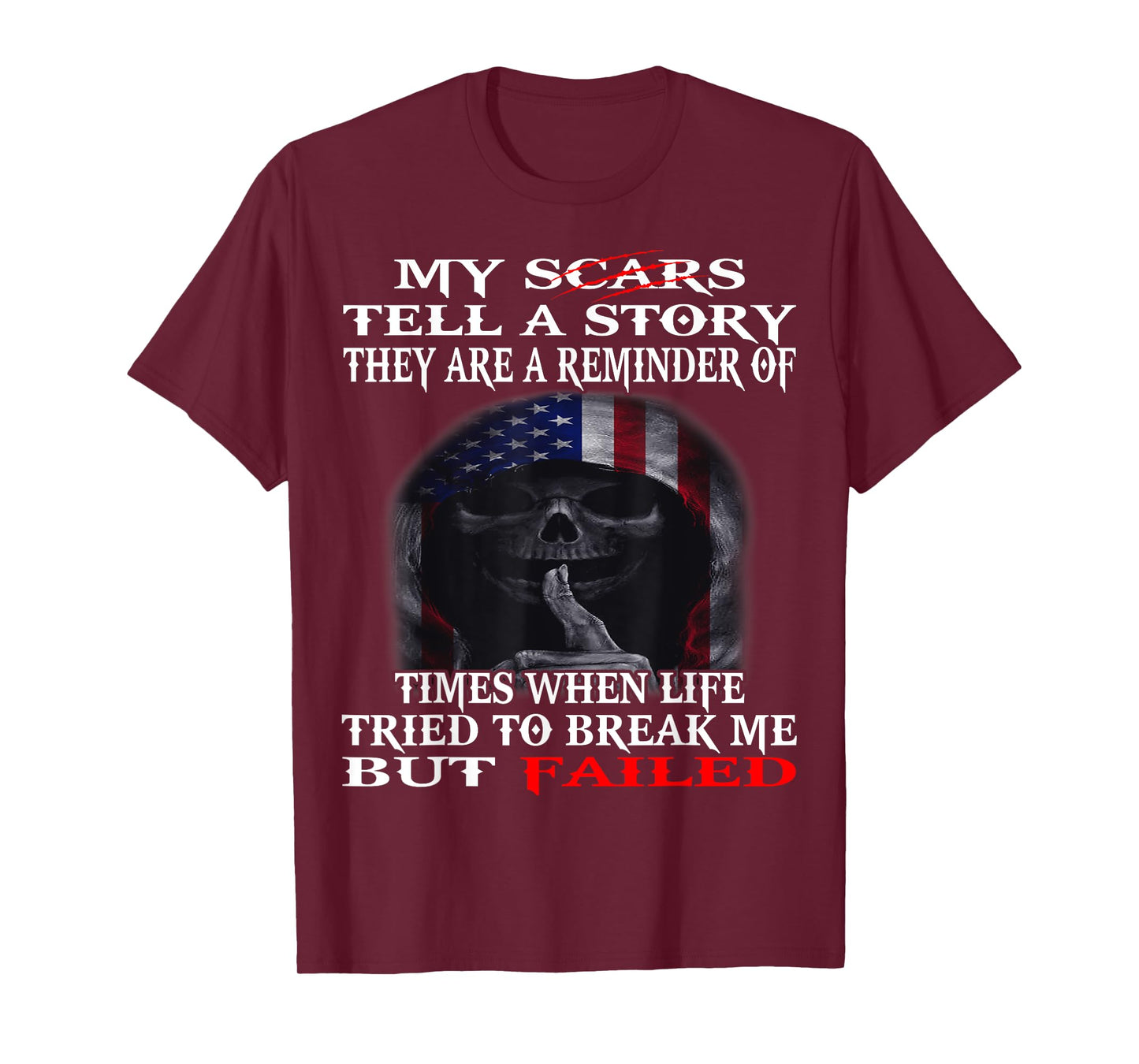 Skull My Scars Tell A Story They Are A Reminder Of Times T-Shirt