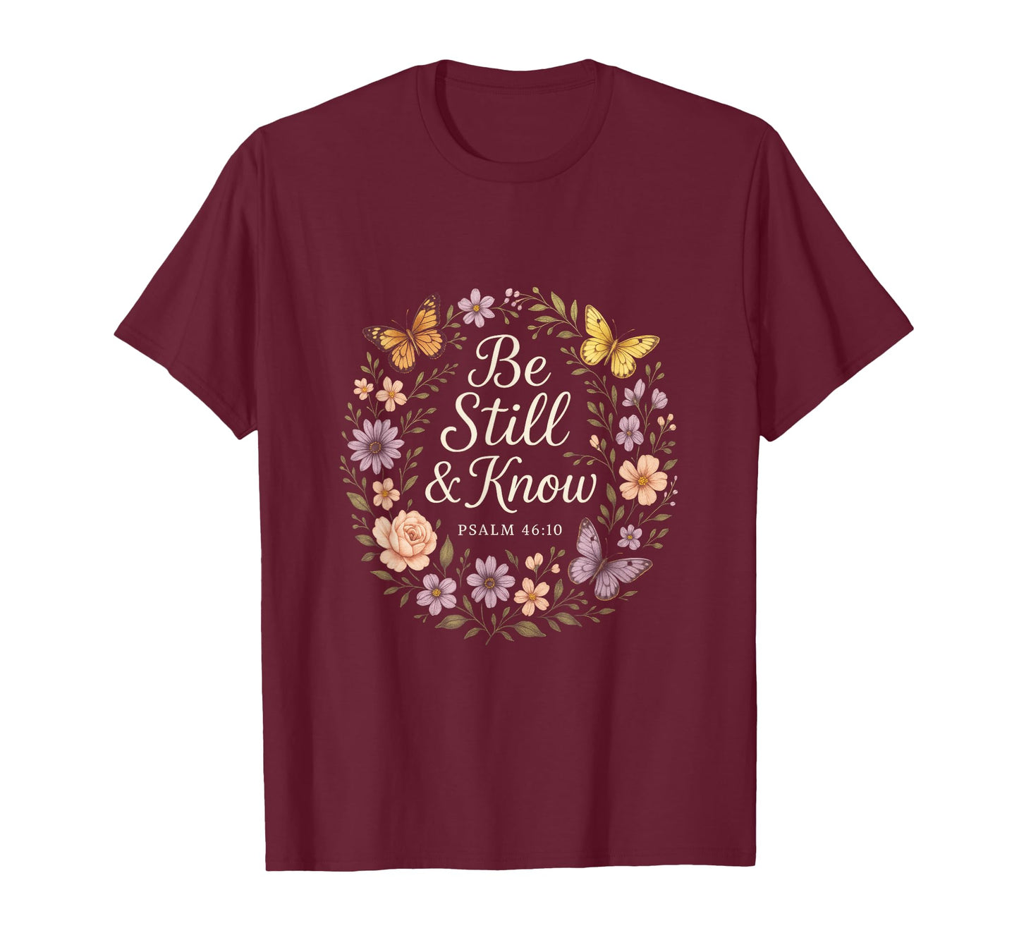 Be Still & Know - Christian Faith Bible Verse Art T-Shirt