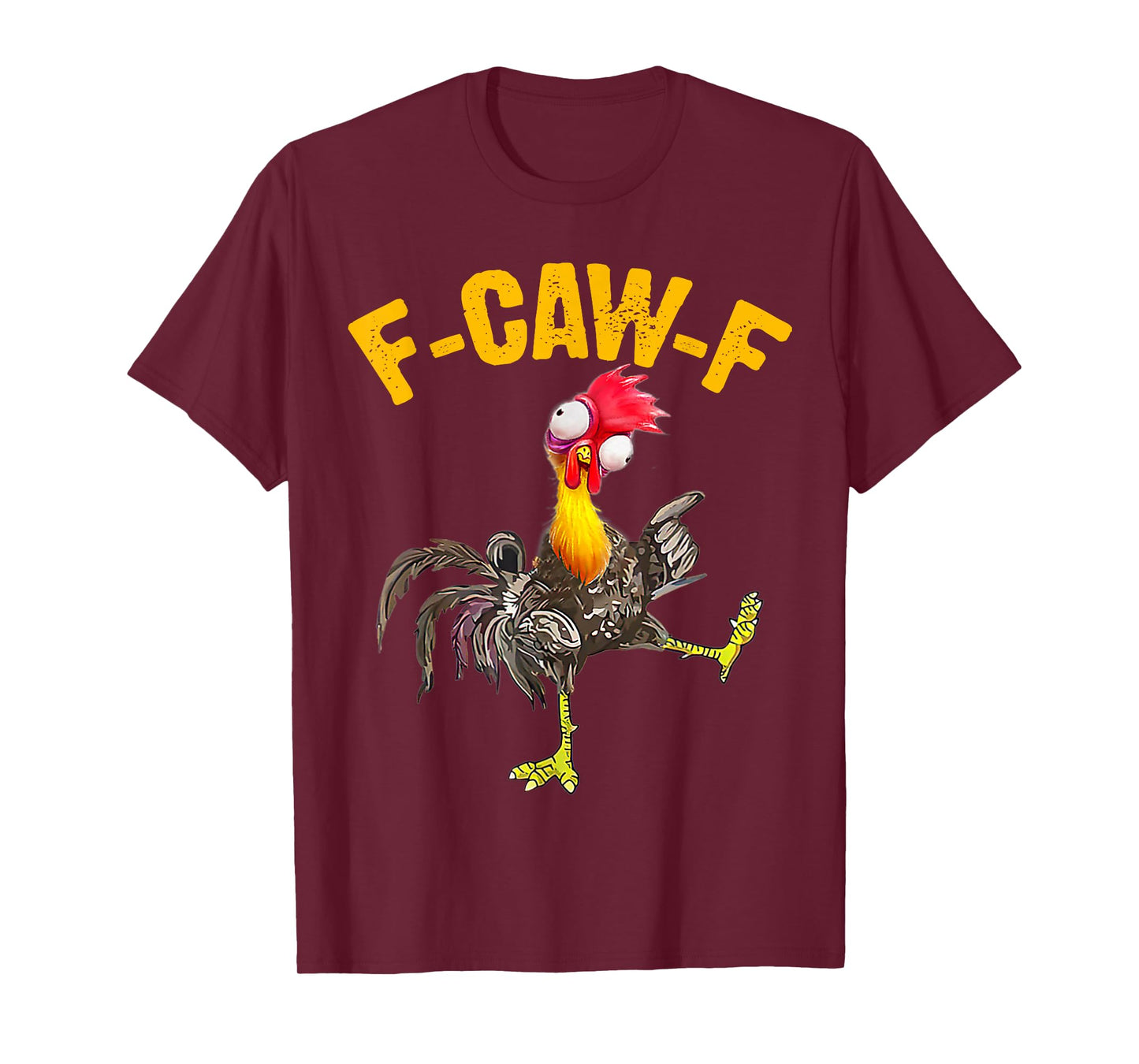 F-Caw-F Funny Chicken Humor F-Caw-F Quote Rooster Meme T-Shirt