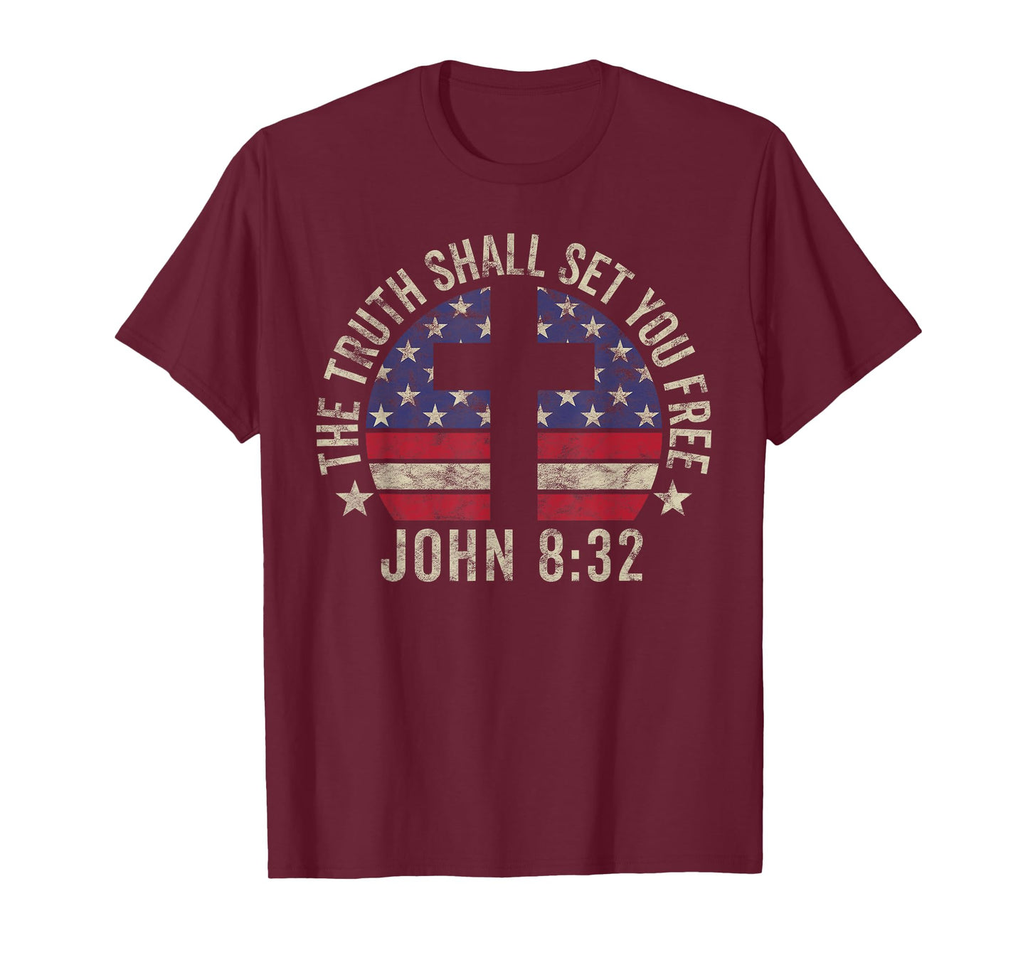 Christian Patriotic Gift John 8:32 Truth Shall Set You Free Women Kids Men T-Shirt