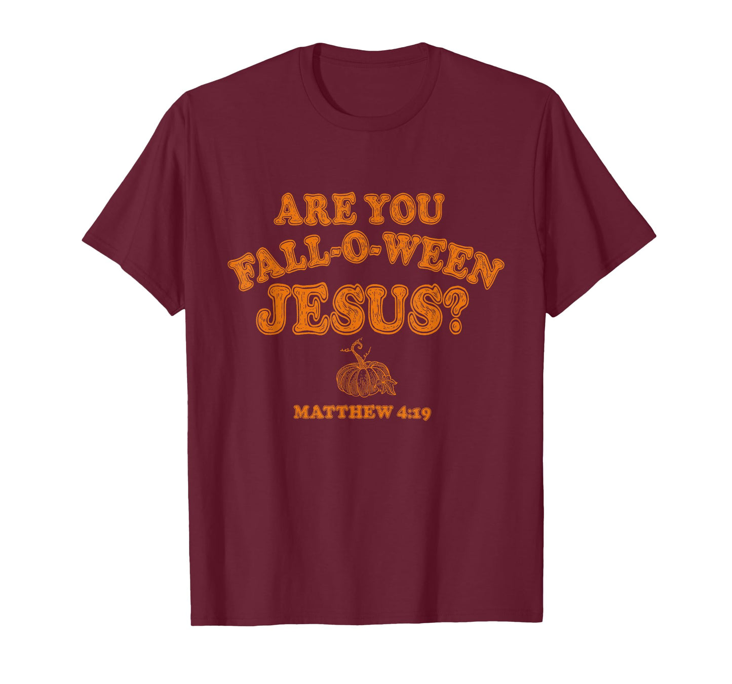 are You Falloween Jesus Fall Halloween Christian Faith T-Shirt