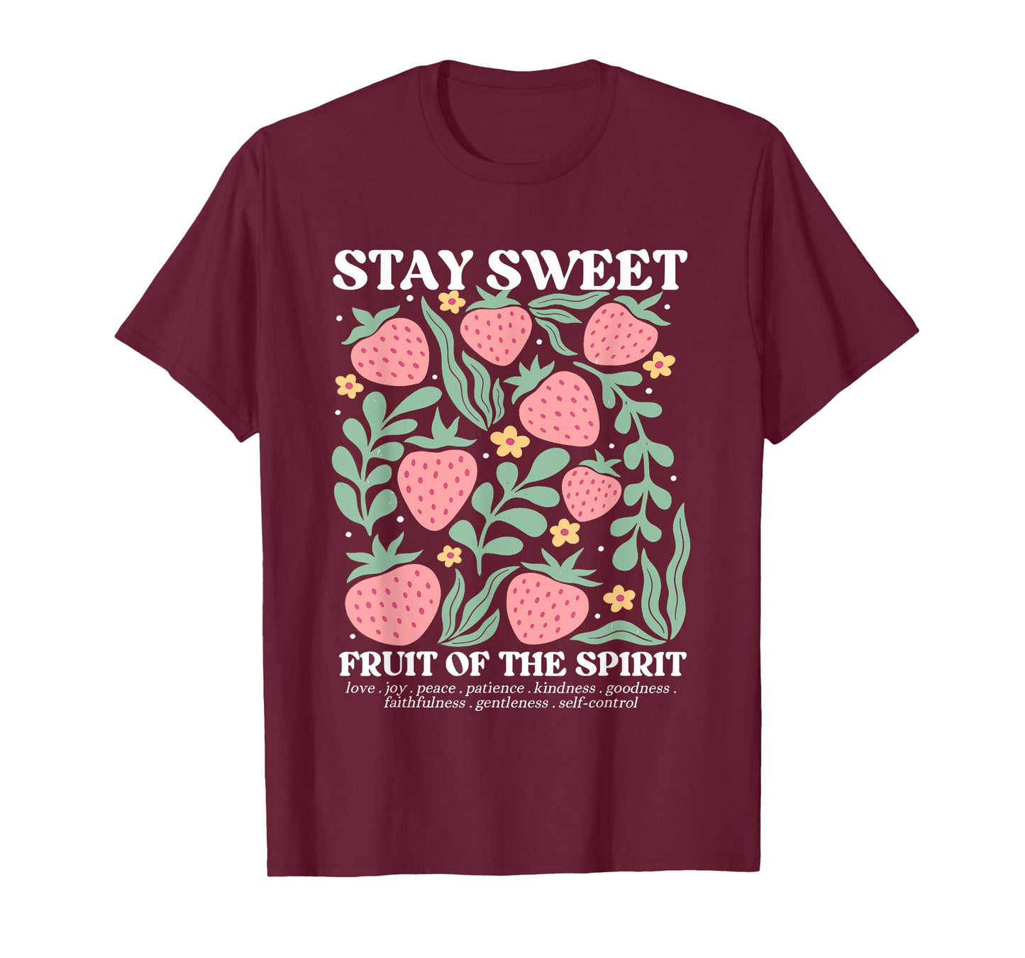 Stay Sweet Fruit Of The Spirit Christian Strawberry Jesus T-Shirt
