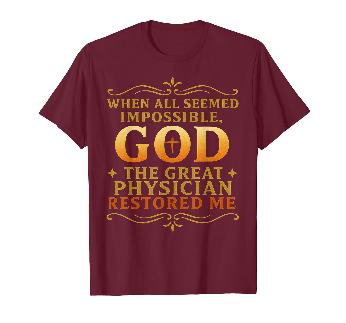 Christian Religious God Restored Me Faith Based Healing Gift T-Shirt