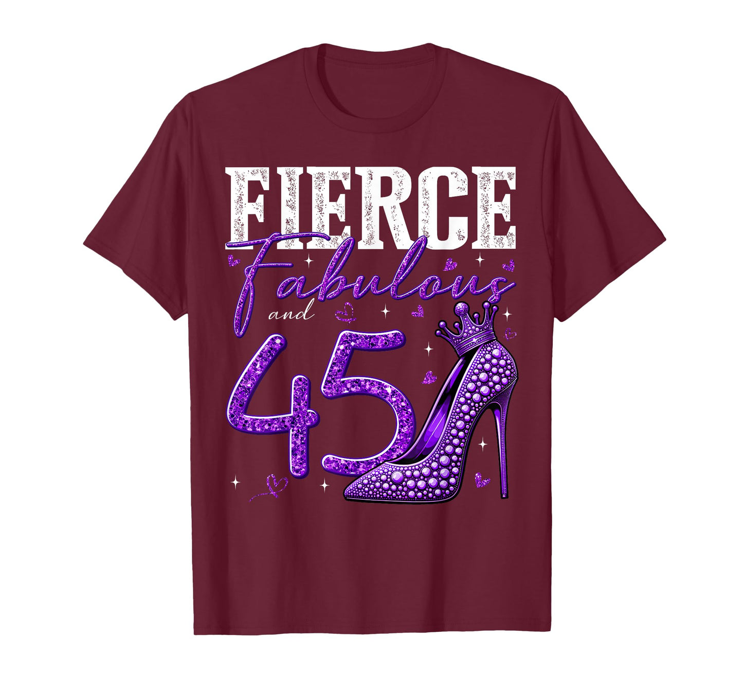 45th Birthday Fierce Fabulous and 45 Year Old Gifts Heels T-Shirt