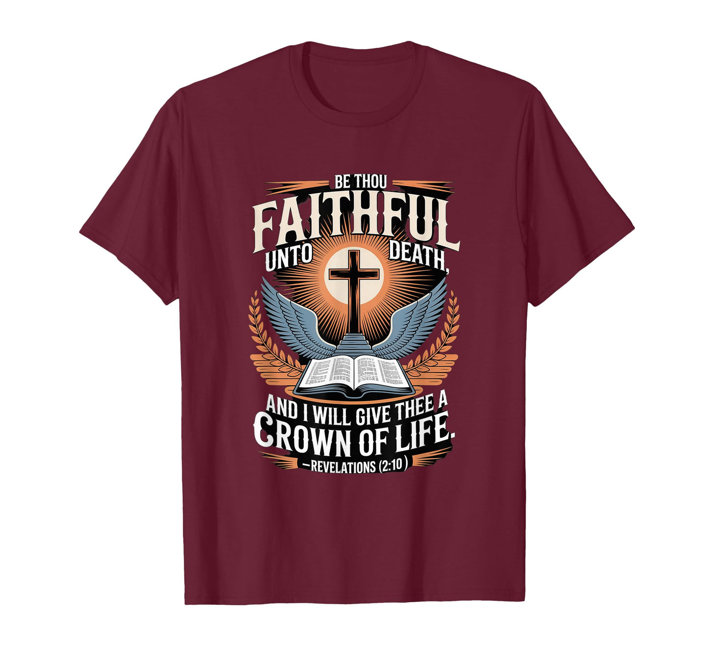 Be Thou Faithful Until Death and i Shall give You a Crown... T-Shirt