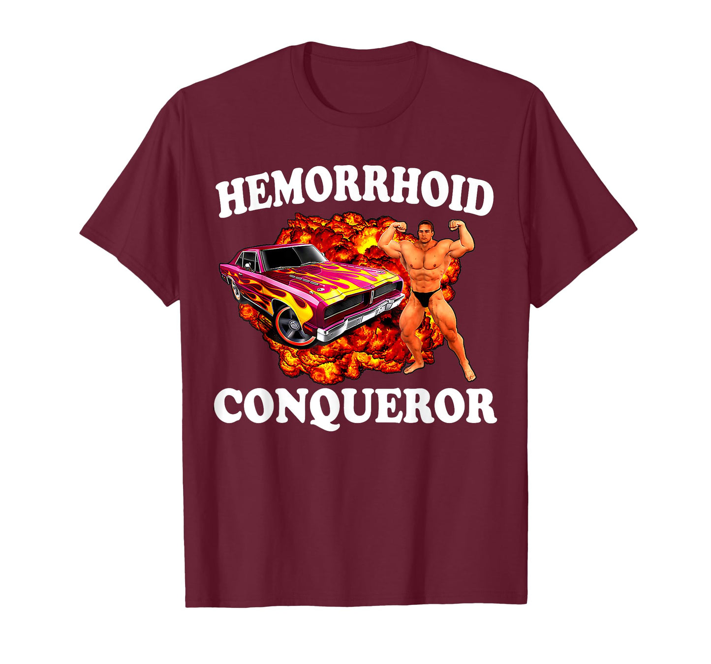 funny Hemorrhoid Conqueror Quote Meme Dank Weird Joke Cool T-Shirt