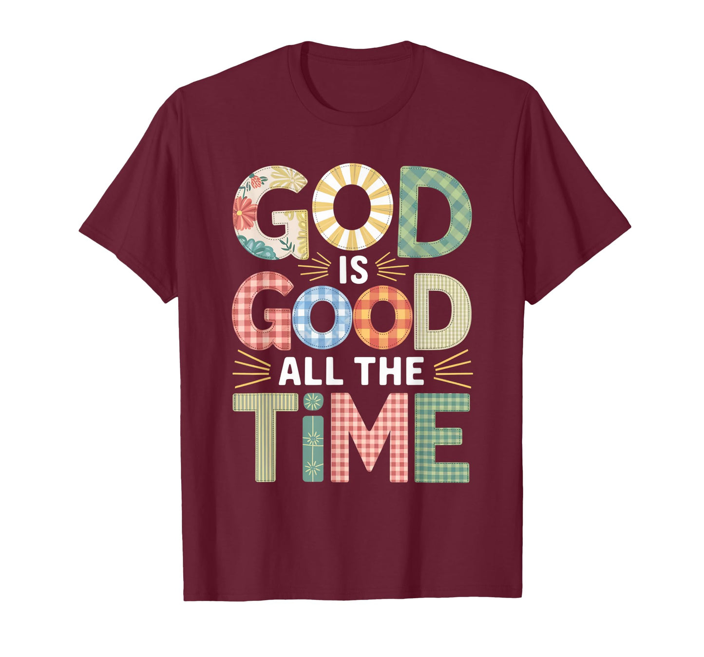 God is Good All The Time Christian Bible Verse Jesus Faith T-Shirt