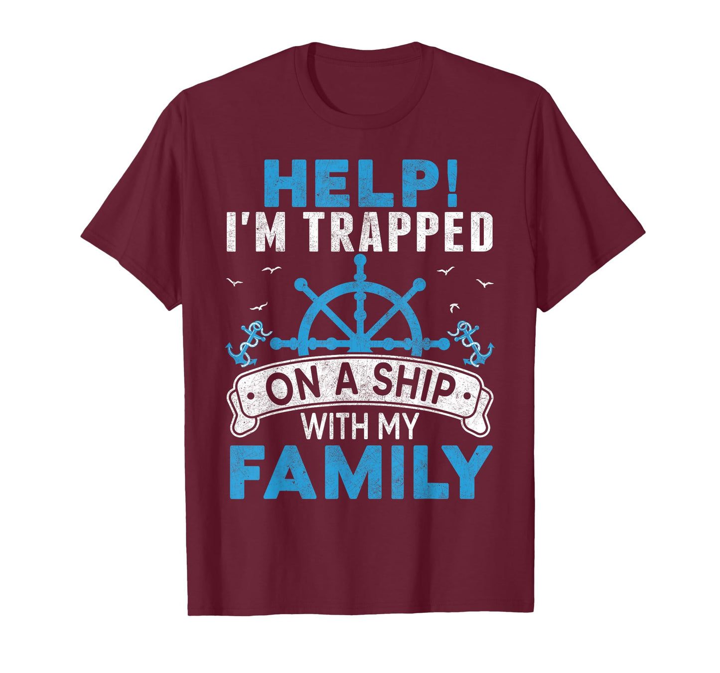 Help! I'm Trapped On A Ship With My Family Matching T-Shirt
