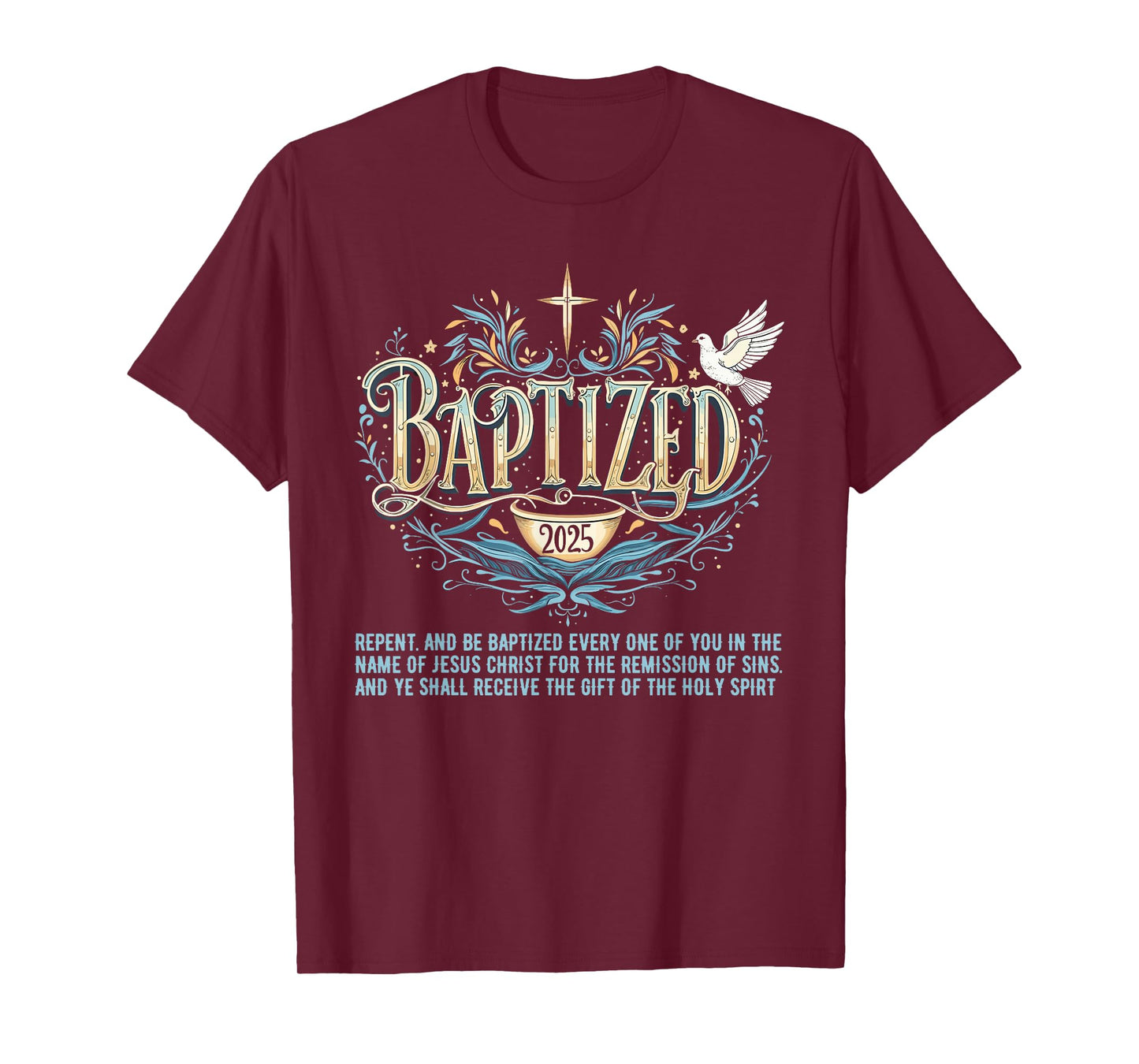 Baptized in 2025 Shirt Bible Verse for Christian Baptism T-Shirt