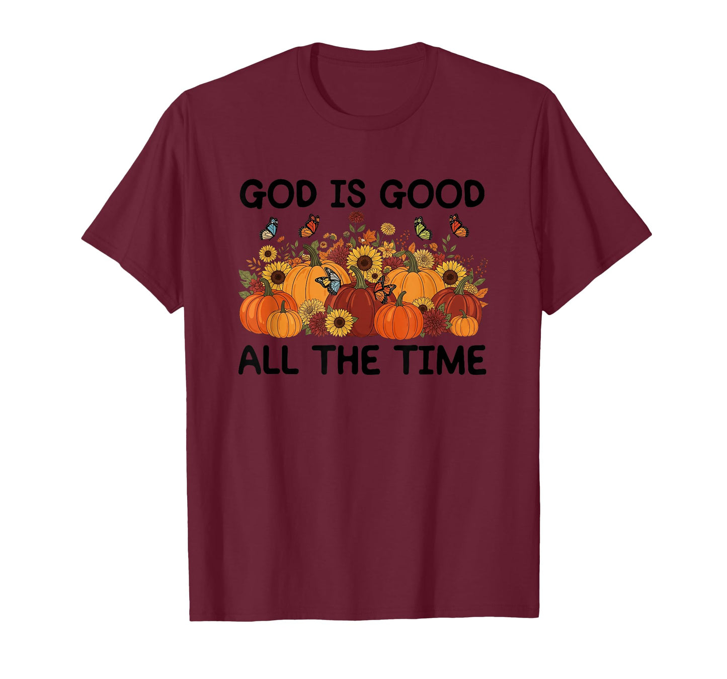 God is Good All The Time Pumpkin Autumn T-Shirt