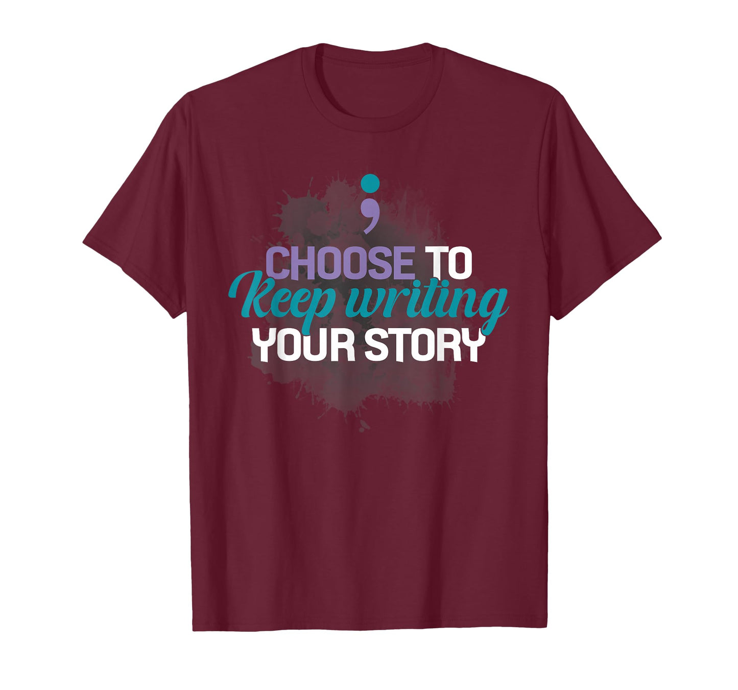 Choose to Keep Writing Your Story Inspirational Quote T-Shirt