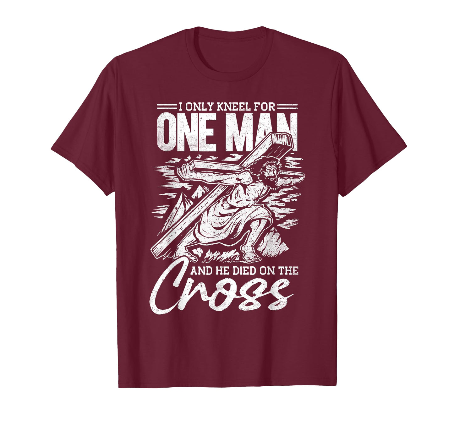 I Only Kneel For One Man, Cross, Jesus, Church, Christian T-Shirt