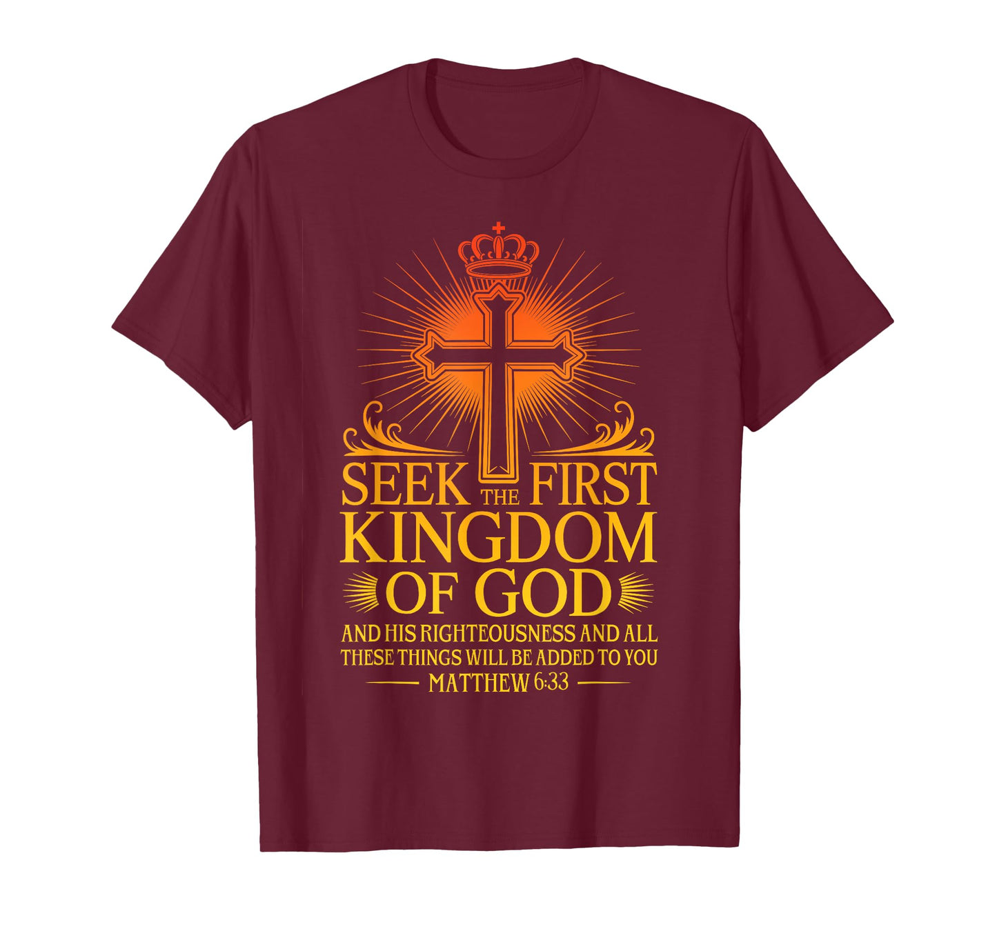 Seek First The Kingdom of God Matthew Christian Bible Verse T-Shirt