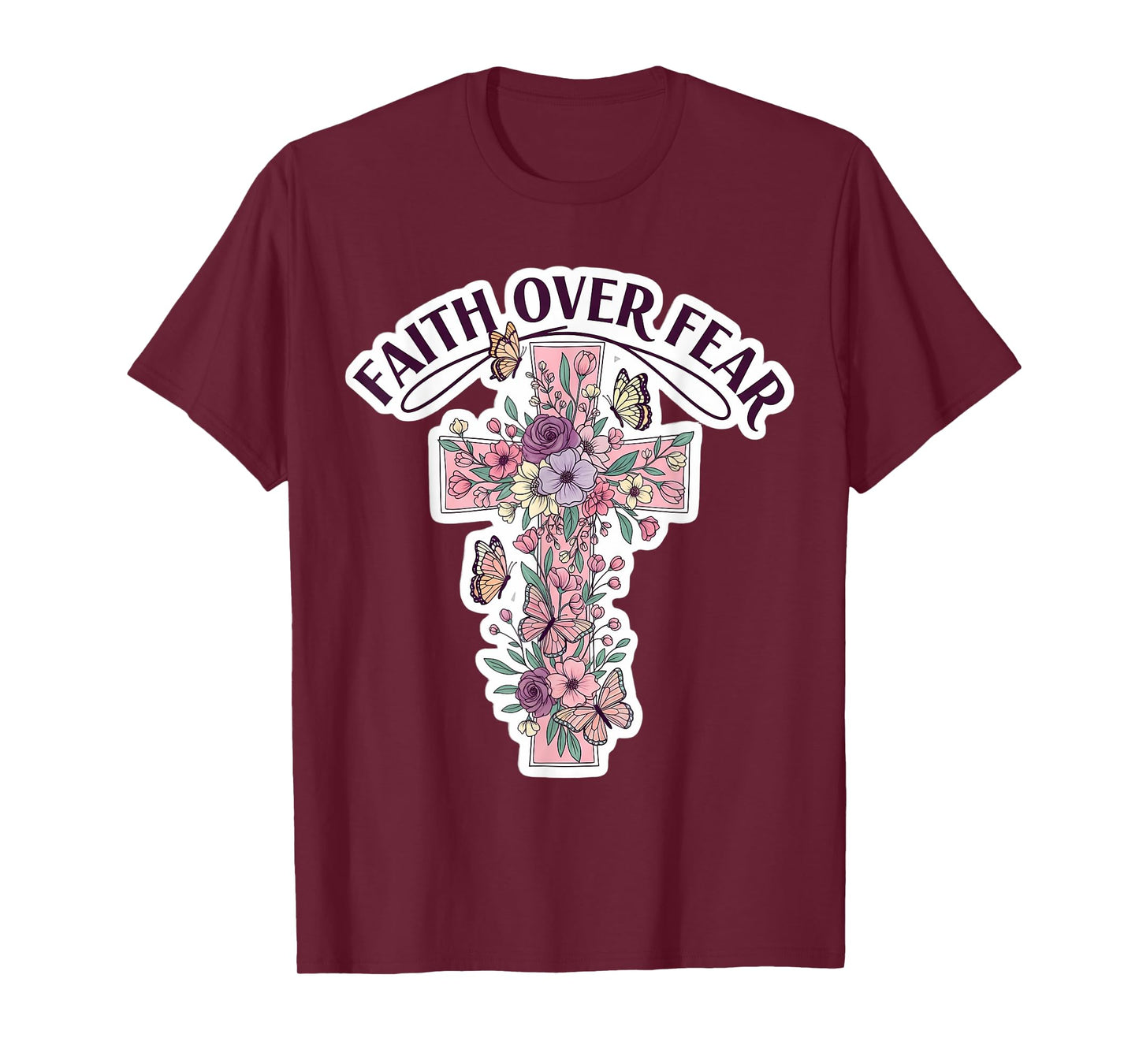 Faith Over Fear Floral Christian Flowers Cross Butterflies T-Shirt