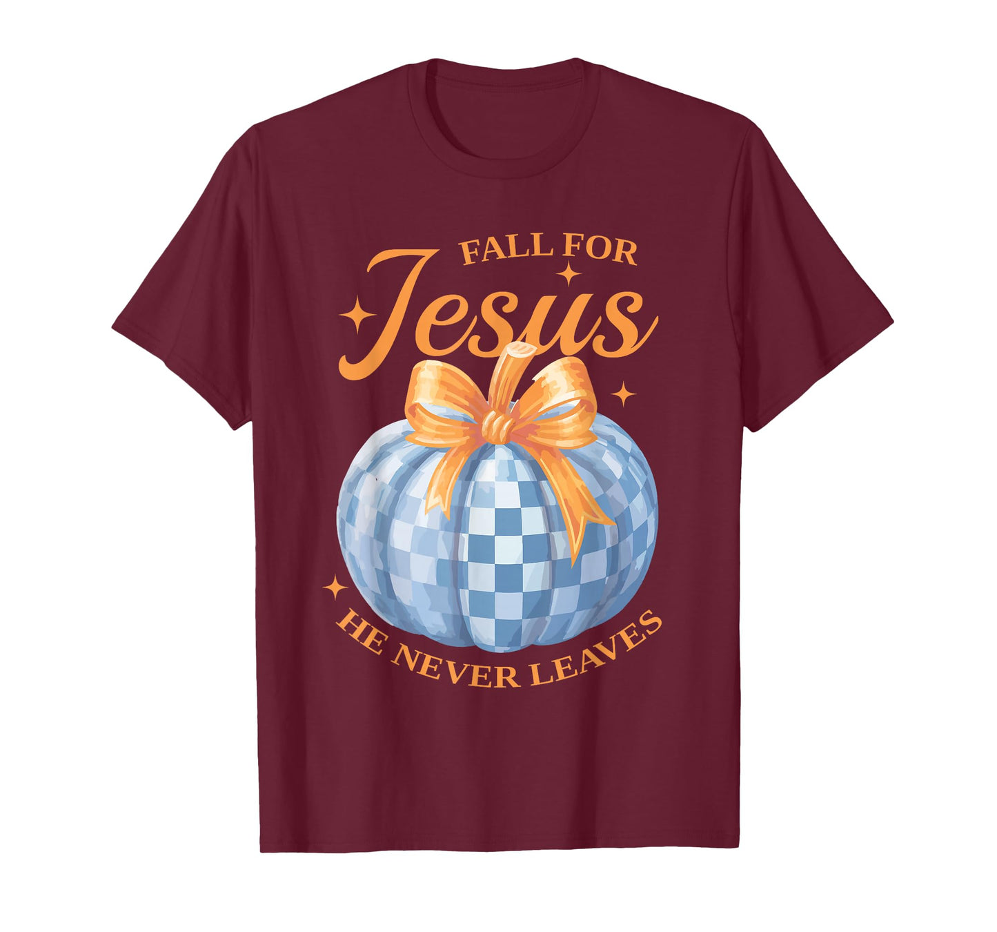 Fall for Jesus He Never Leave Cute Pumpkin Halloween Autumn T-Shirt
