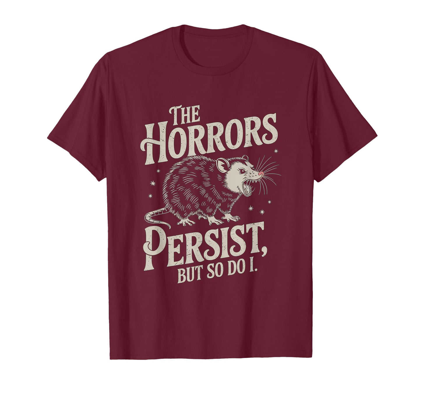 Funny Quote The Horrors Persist But So Do I Rat Vintage T-Shirt