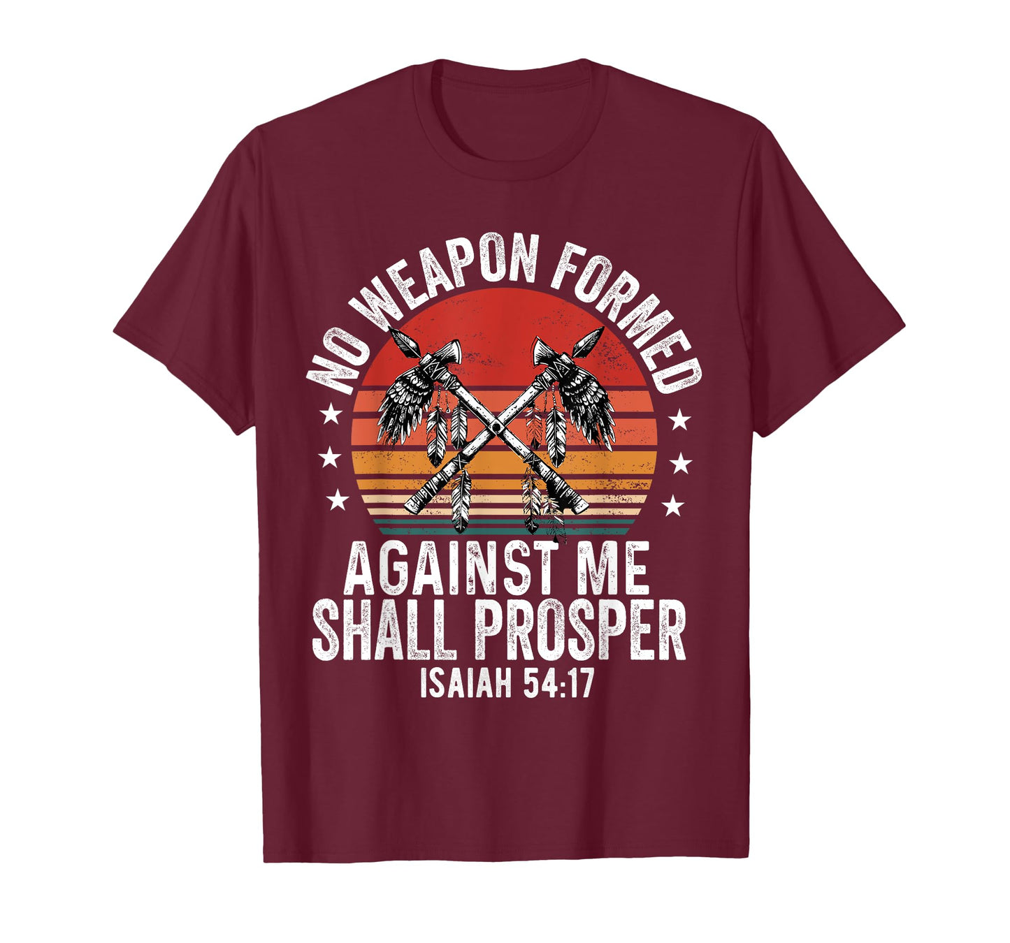 No Weapon Formed Against Me Shall Prosper Christian Believer T-Shirt