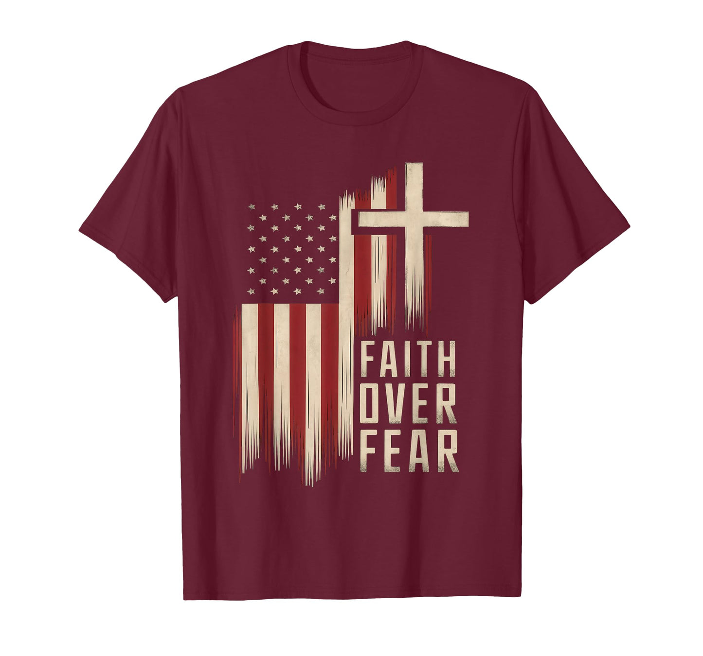 Faith Flags & USA Christian Collection Wear Christian Faith Over Fear T-Shirt