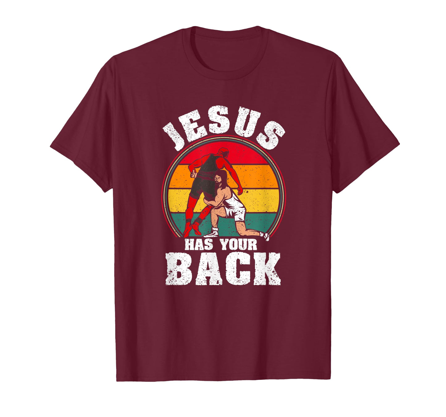 Jesus Has Your Back Christian Wrestler Religious Wrestling T-Shirt
