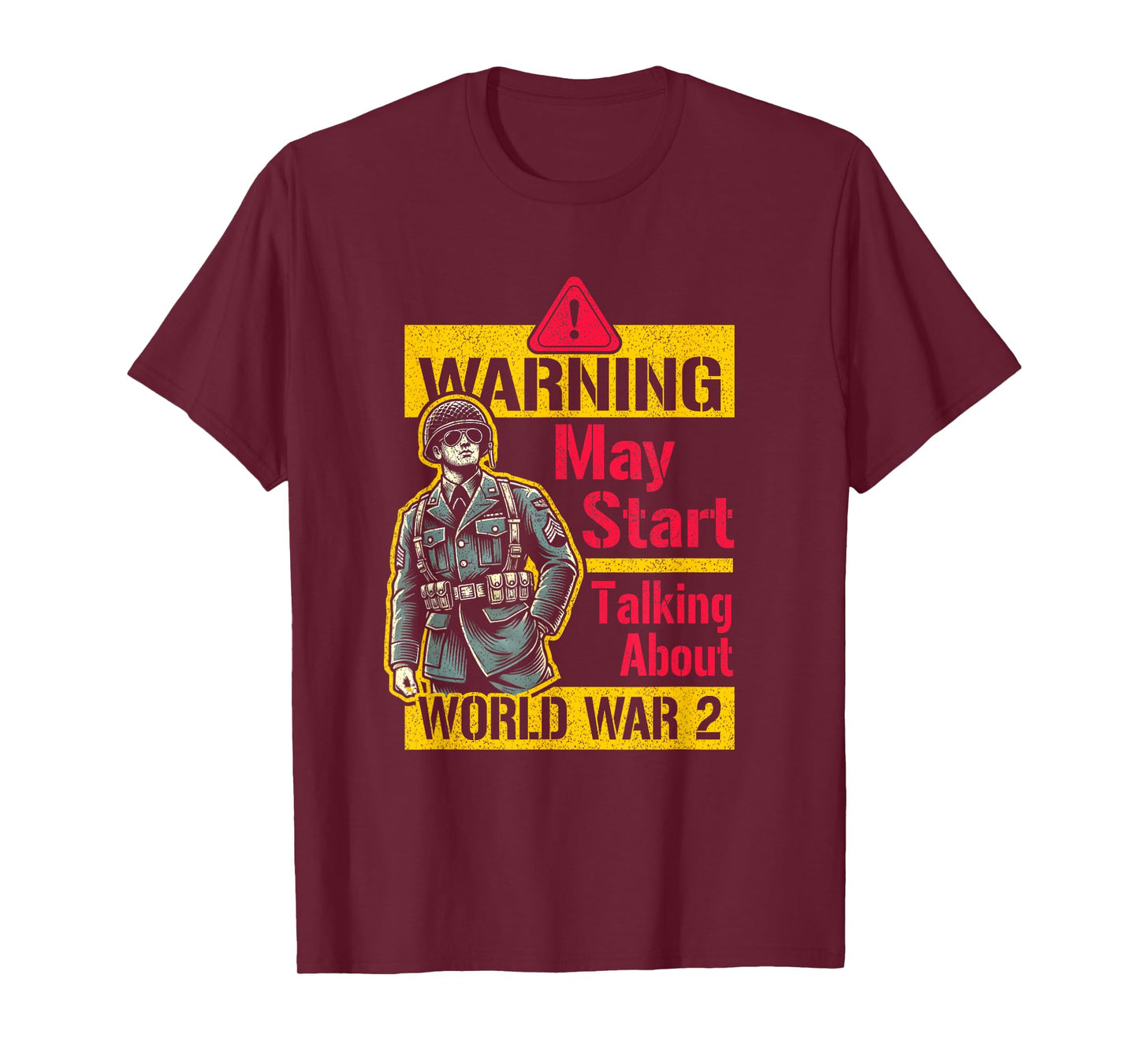 Warning May Start Talking About WW2 History Buff Soldier T-Shirt