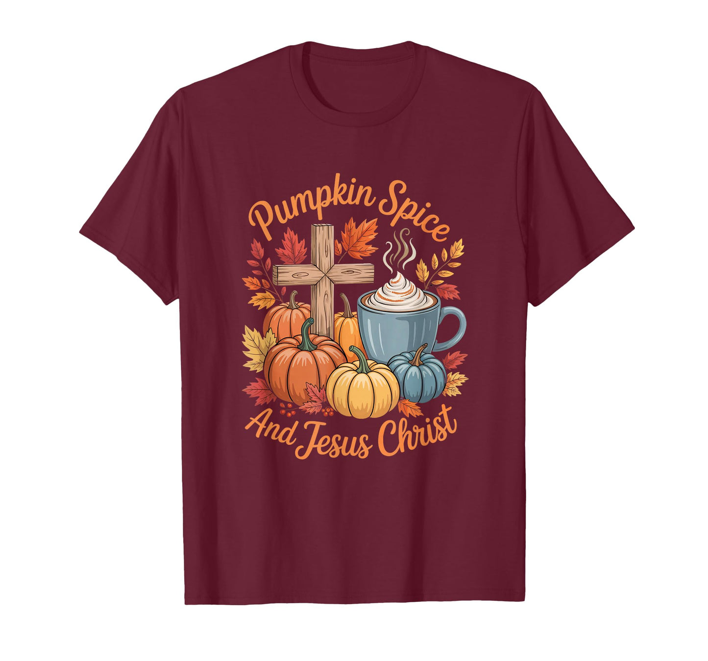 Pumpkin Spice and Jesus Christ Funny Fall Christian T-Shirt