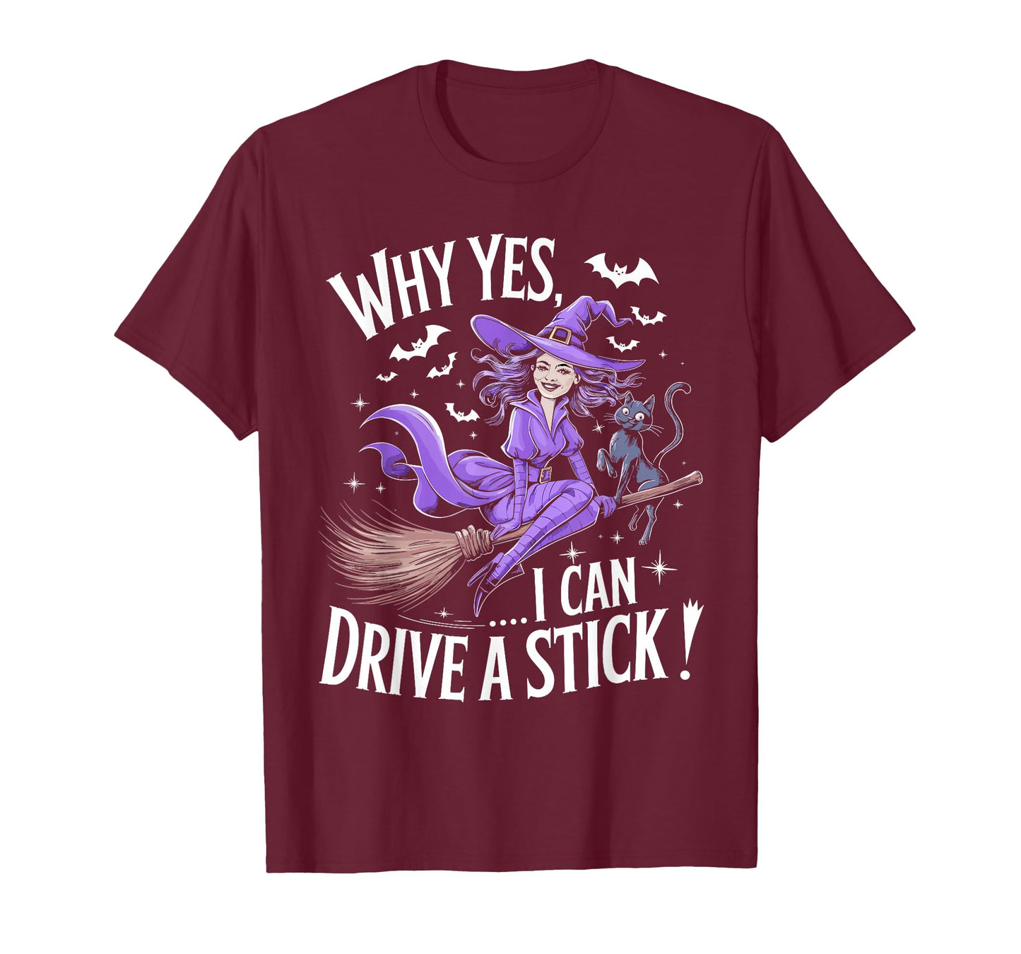 Why Yes Actually I Can Drive A Stick Funny Halloween Witch T-Shirt