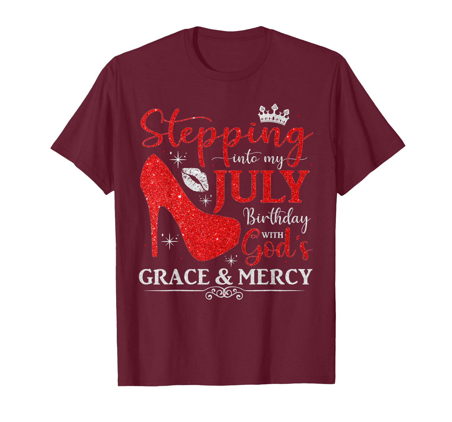 Stepping into My July Birthday With God's Grace And Mercy T-Shirt
