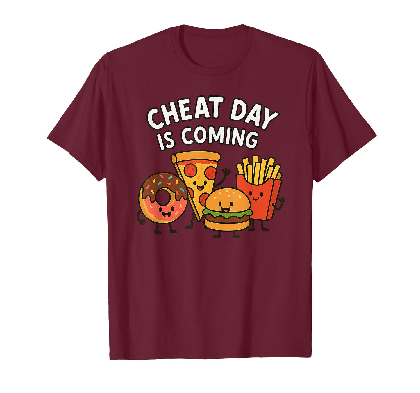 Cheat Day is Coming – Funny Pizza, Donut, Fries, Burger T-Shirt