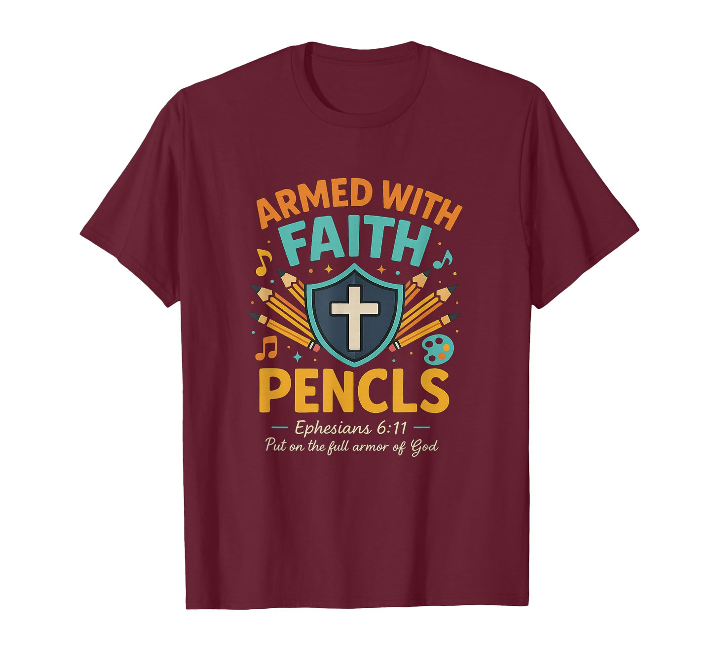 Armed with Faith Back to school Bible verse Ephesians 6:11 T-Shirt