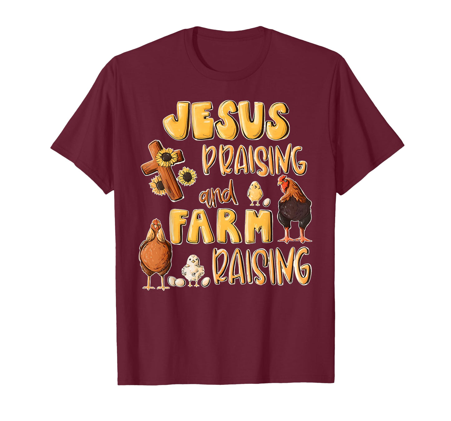 Jesus Praising And Farm Raising Funny Farming Farmer Quote T-Shirt