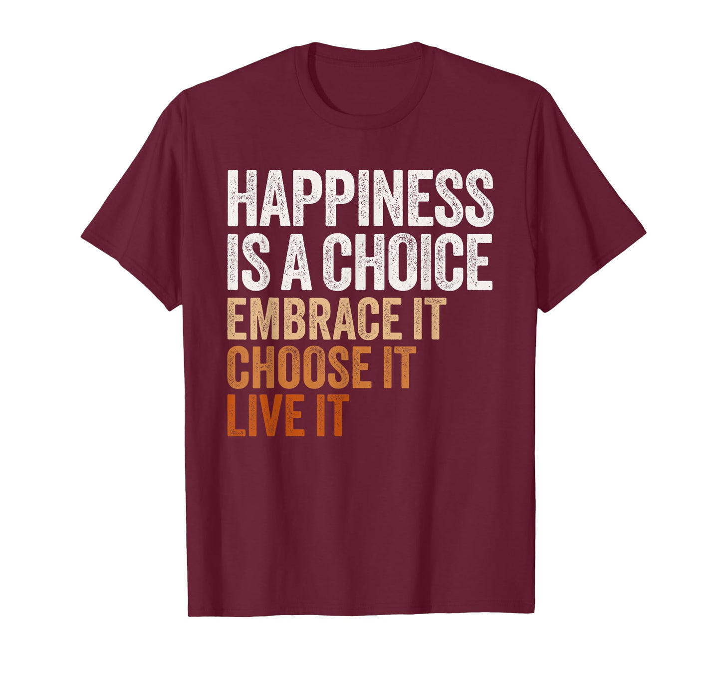 Positive Message Retro Happiness Vintage Motivational Quote T-Shirt