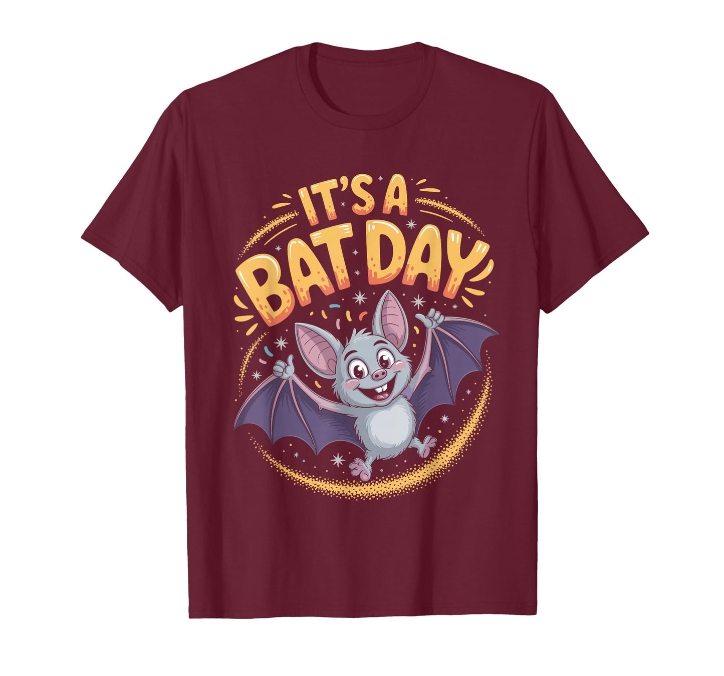 It’s A Bat Day Funny Cute Nocturnal Animal Humor Goth Quote T-Shirt