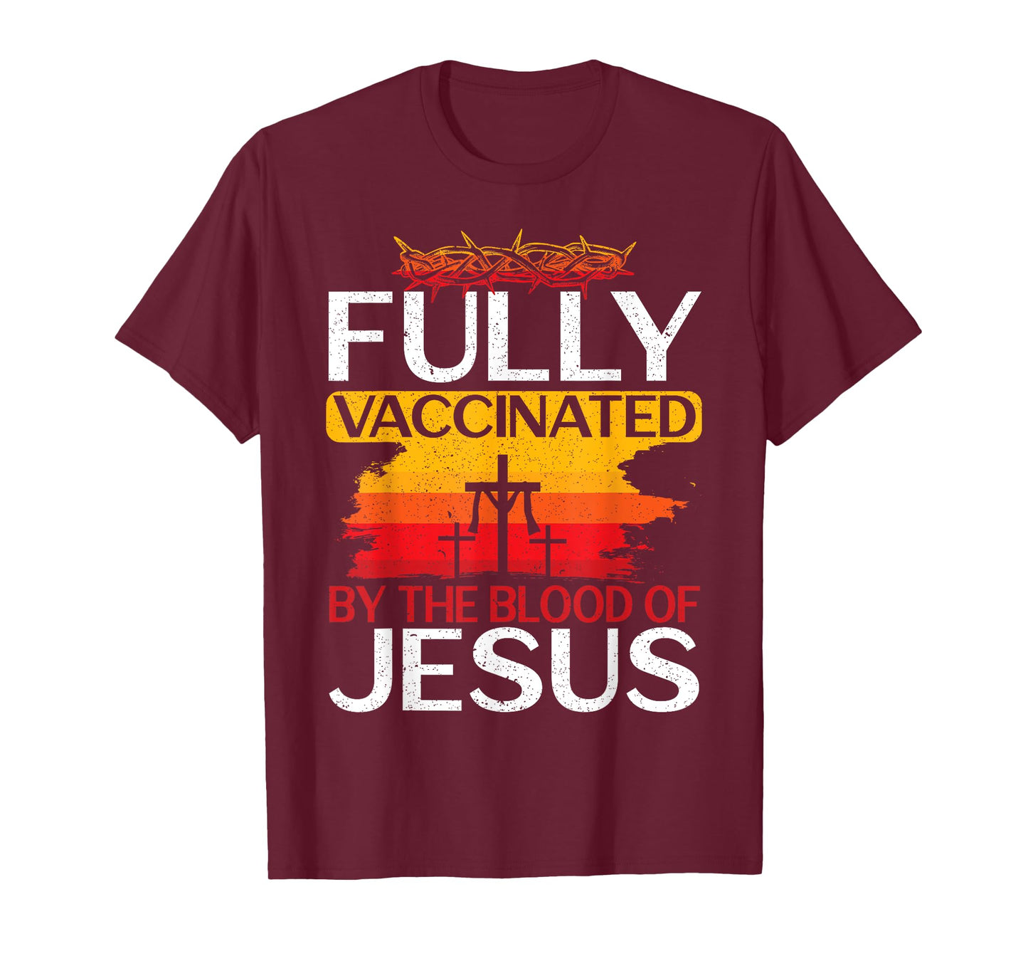 Fully Vaccinated By The Blood Of Jesus Gift for a For Jesus T-Shirt