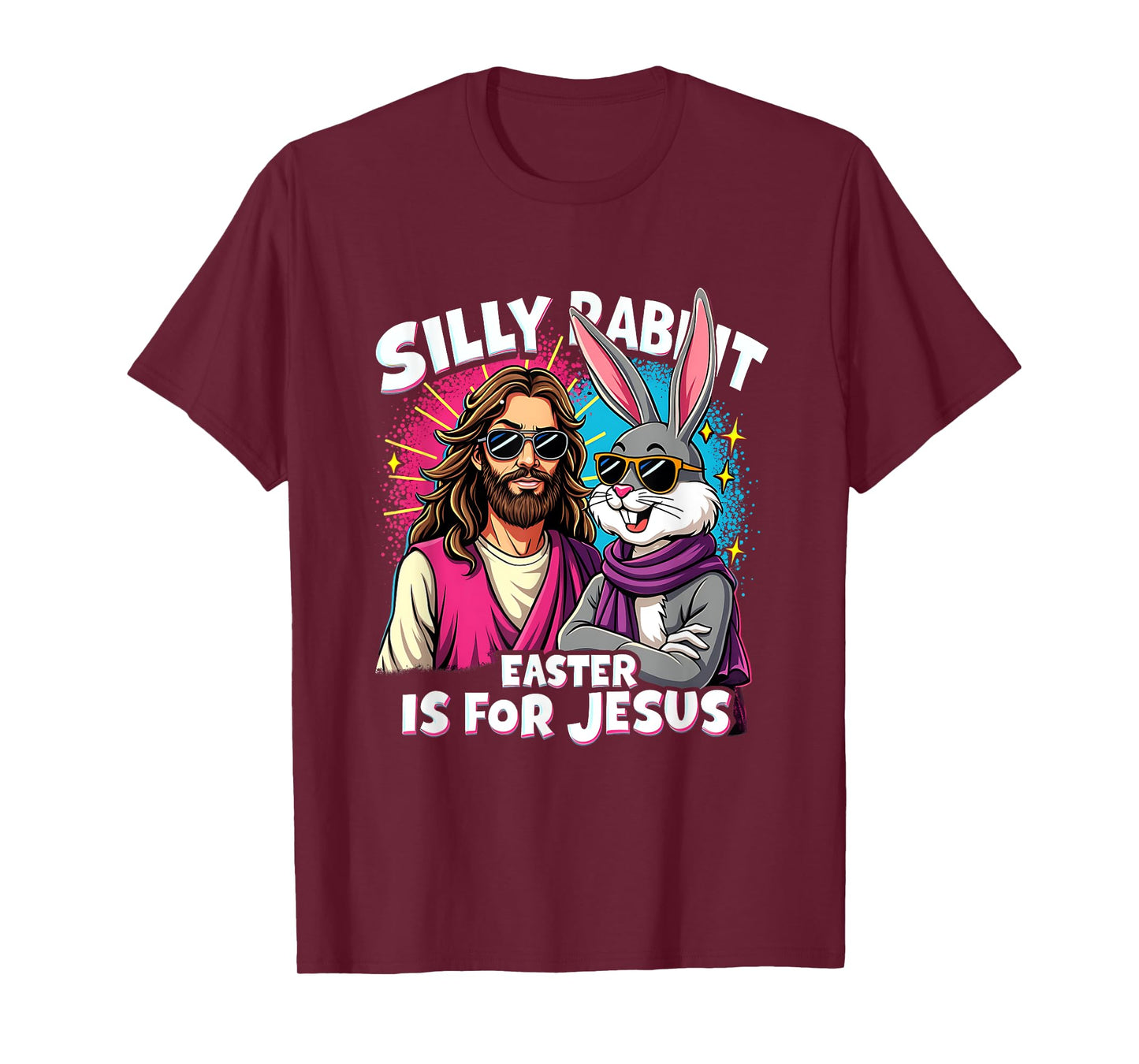 Funny Easter Day Easter Jesus Silly Rabbit Christian Faith T-Shirt