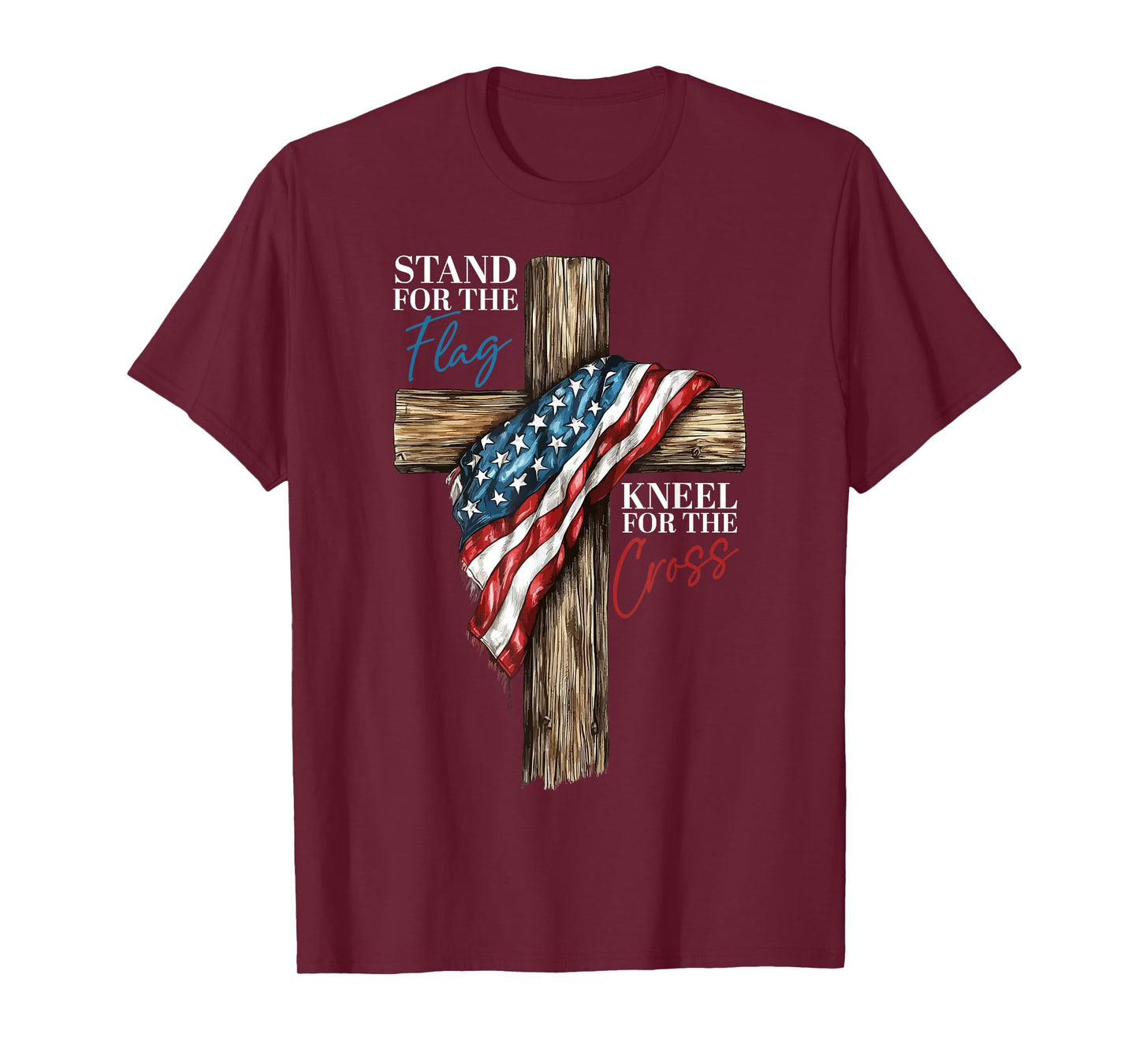 Stand for the Flag Kneel for the Cross Patriotic Faith T-Shirt