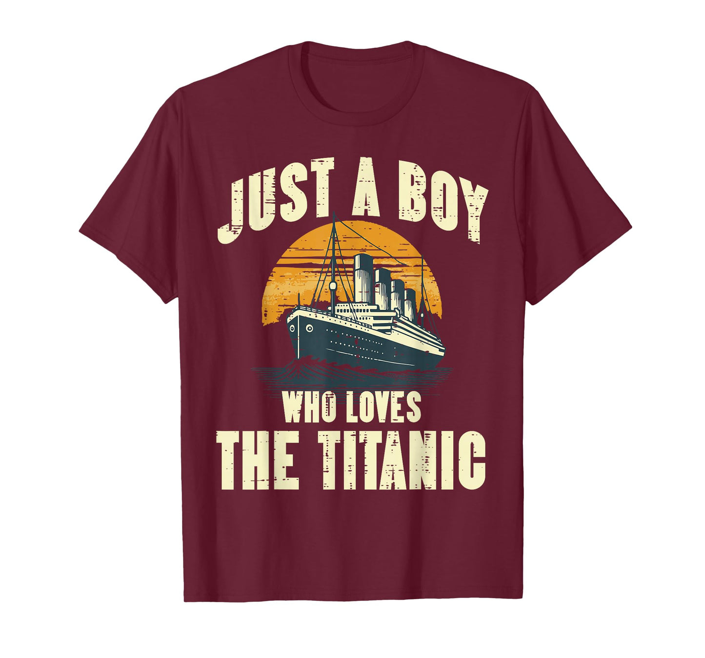Just Boy Who Loves Titanic Funny Saying Ship Boys Kids Men T-Shirt