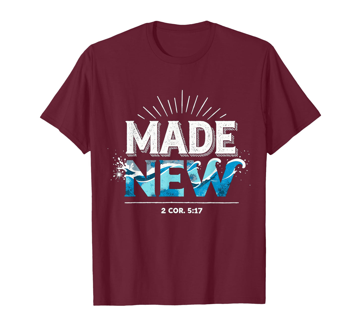 Made New Baptized Baptism T-Shirt