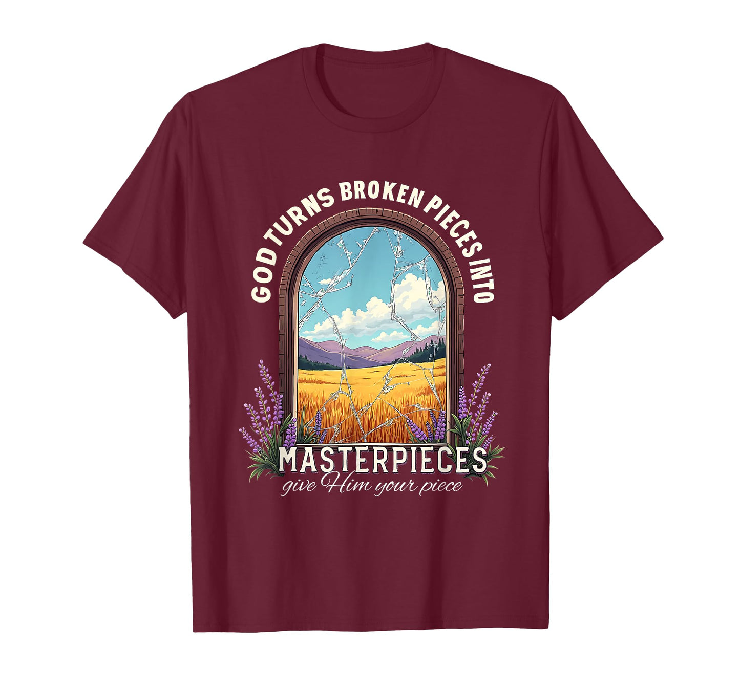 God Turns Broken Pieces Into Masterpieces T-Shirt