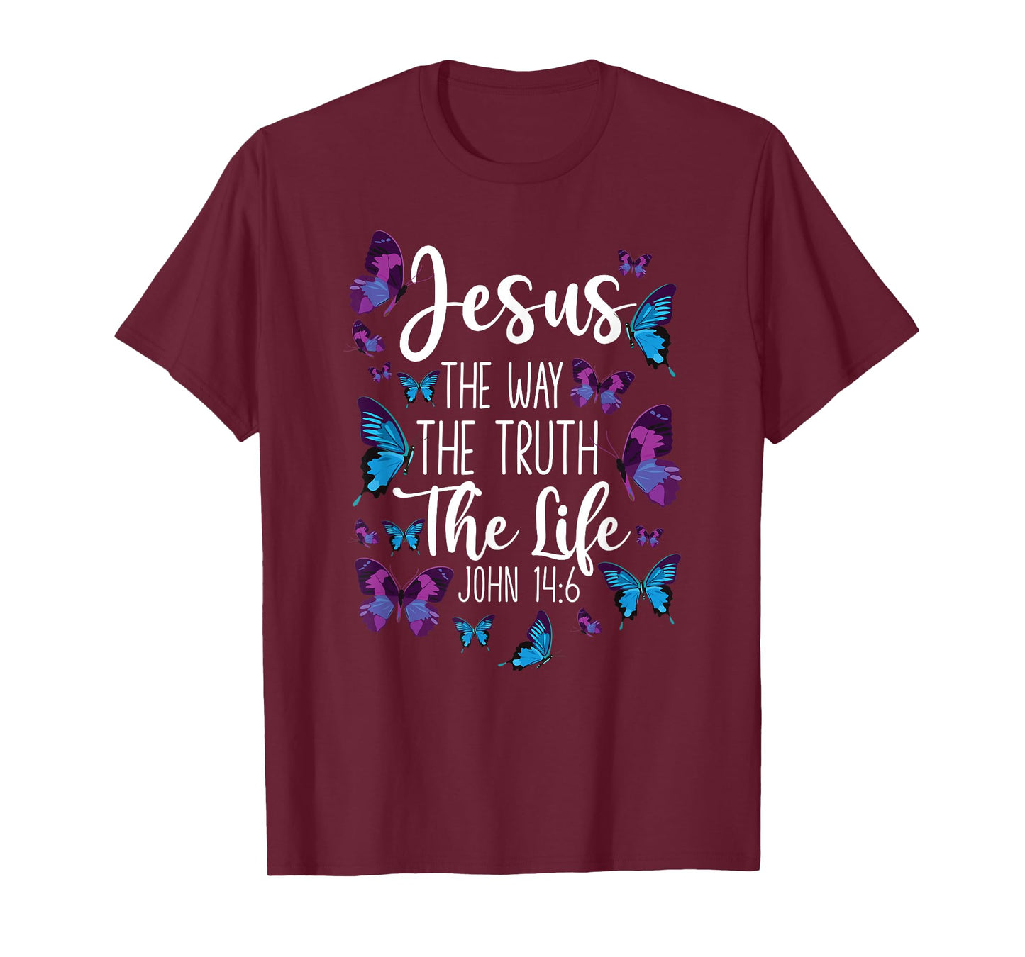 Christian Bible Verse Quote Butterfly John 14:6 T-Shirt
