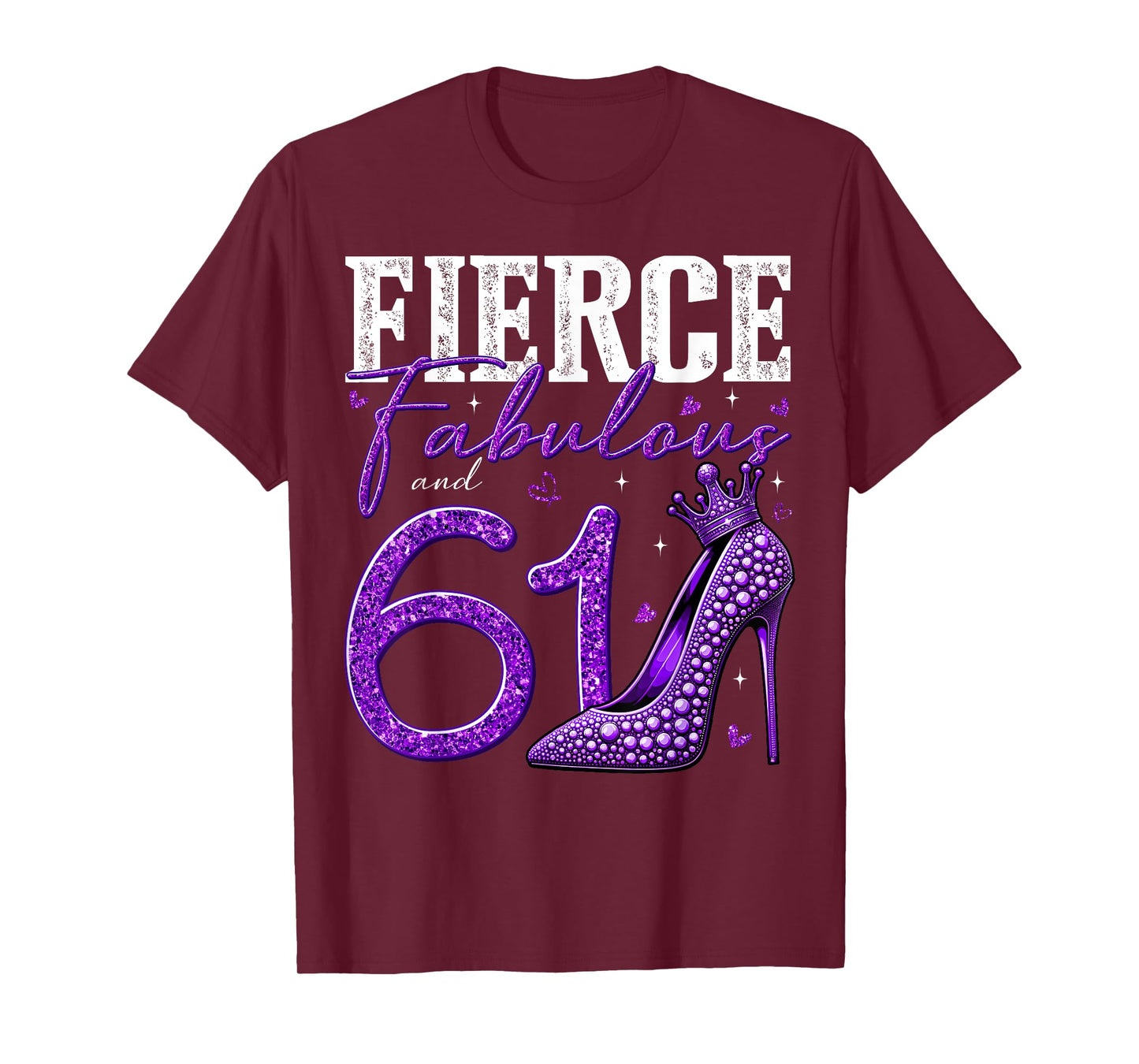 61st Birthday Fierce Fabulous and 61 Year Old Gifts Heels T-Shirt