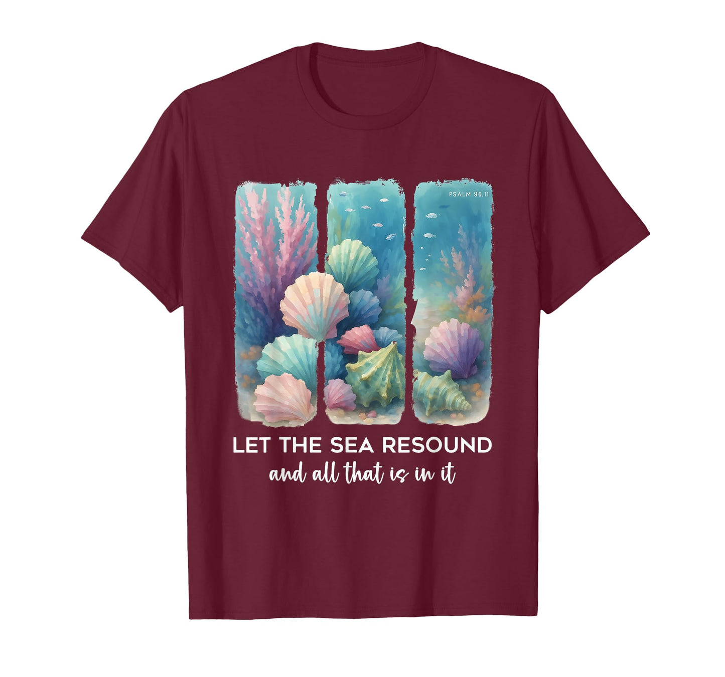 Let the Sea Resound Christian Ocean Bible Verse Summer T-Shirt