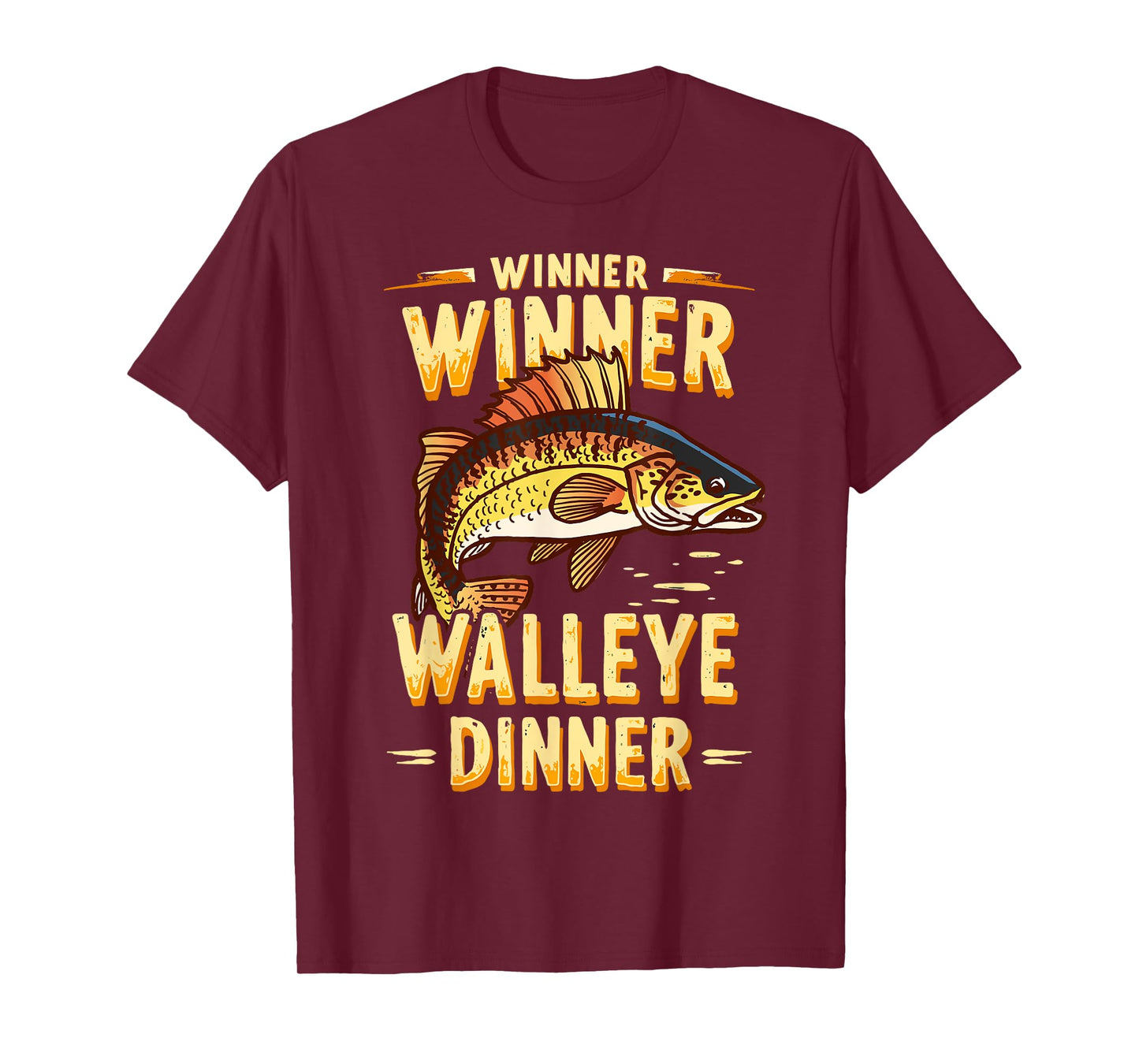 Winner Winner Walleye Dinner Walleye Fishing Joke Fisherman T-Shirt